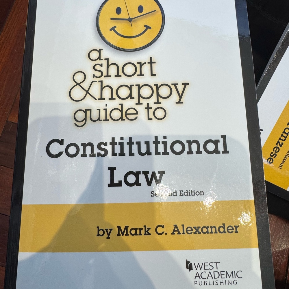 A Short & Happy Guide to Constitutional Law, Torts, Criminal Law, and Property